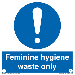 Feminine hygiene waste only